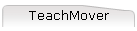TeachMover