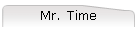 Mr. Time